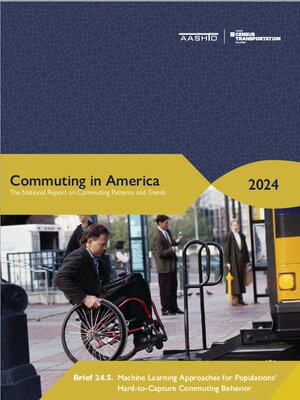 cover image of Commuting in America_Machine Learning Approaches for Populations Hard to Capture